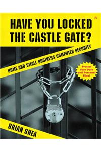 Have You Locked the Castle Gate?