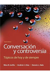 Conversación Y Controversia: Tópicos de Hoy Y de Siempre