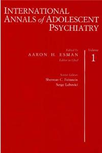 International Annals of Adolescent Psychiatry, Volume 1