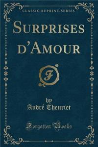 Surprises d'Amour (Classic Reprint)