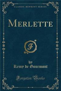 Merlette (Classic Reprint)