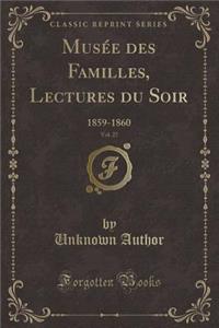 Musée Des Familles, Lectures Du Soir, Vol. 27