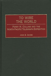 To Wire the World