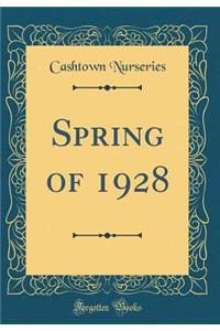 Spring of 1928 (Classic Reprint)