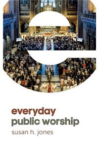 Everyday Public Worship