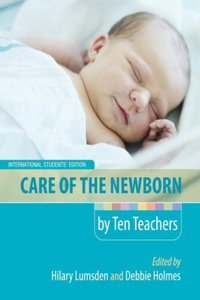 Care of the Newborn by Ten Teachers