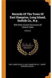 Records Of The Town Of East Hampton, Long Island, Suffolk Co., N.y.