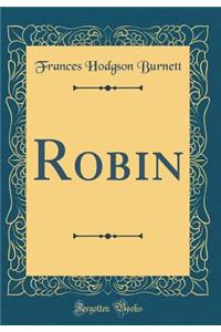 Robin (Classic Reprint)