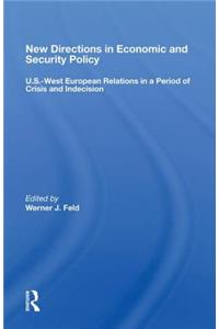 New Directions in Economic and Security Policy