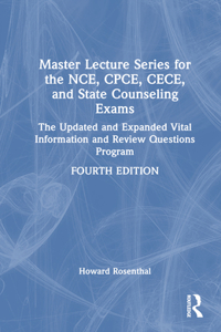 Master Lecture Series for the NCE, CPCE, CECE, and State Counseling Exams