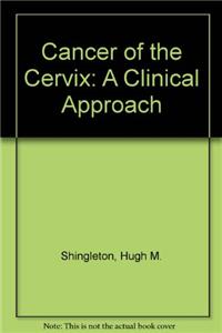 Cancer of the Cervix: A Clinical Approach