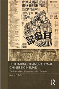 Rethinking Transnational Chinese Cinemas
