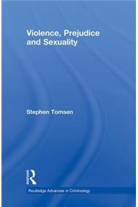 Violence, Prejudice and Sexuality