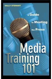 Media Training 101