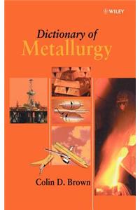 Dictionary of Metallurgy