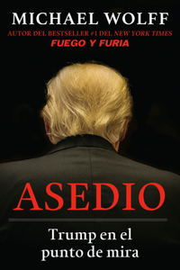 Asedio: Trump en el punto de mira / Siege: Trump Under Fire