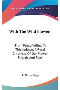 With the Wild Flowers