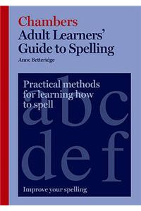 Chambers Adult Learners' Guide to Spelling
