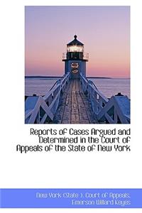 Reports of Cases Argued and Determined in the Court of Appeals of the State of New York