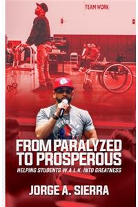 From Paralyzed to Prosperous