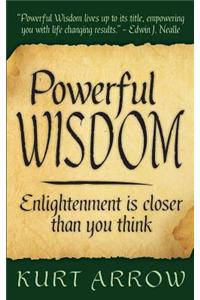 Powerful Wisdom: Your Enlightenment Is Closer Than You Think