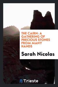 THE CAIRN: A GATHERING OF PRECIOUS STONE