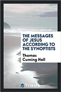 The messages of Jesus according to the synoptists