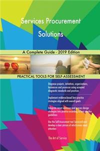 Services Procurement Solutions A Complete Guide - 2019 Edition