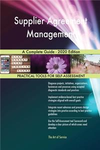 Supplier Agreement Management A Complete Guide - 2020 Edition