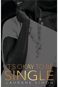It's Okay to Be Single