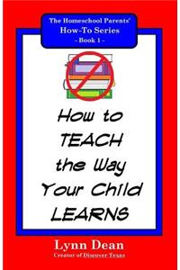 How to Teach the Way Your Child Learns
