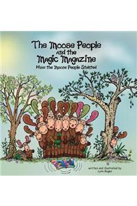 The Moose People and the Magic Magazine