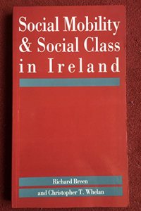 Social Mobility and Social Class in Ireland