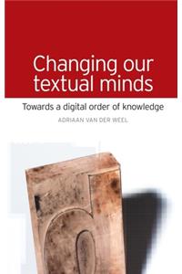 Changing Our Textual Minds