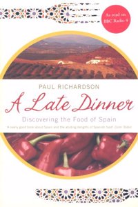 A Late Dinner: Discovering the Food of Spain