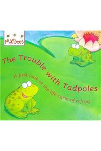 Trouble With Tadpoles