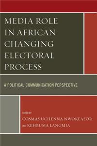Media Role in African Changing Electoral Process