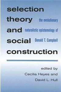 Selection Theory and Social Construction