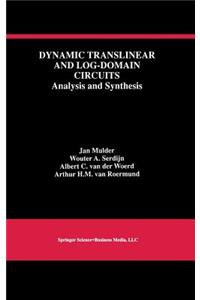 Dynamic Translinear and Log-Domain Circuits