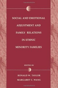 Social and Emotional Adjustment and Family Relationships in Ethnic Minority Families