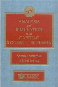 Analysis and Simulation of the Cardiac System Ischemia