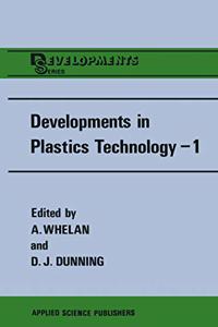 Developments in Plastics Technology--1