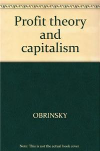Profit Theory and Capitalism