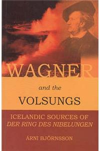 Wagner and the Volsungs