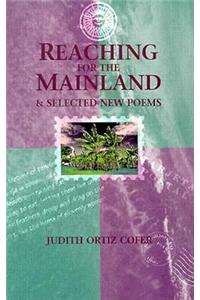 Reaching for the Mainland & Selected New Poems