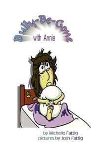 Bully-Be-Gone with Annie