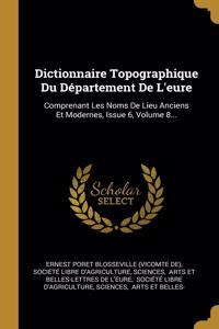 Dictionnaire Topographique Du Département De L'eure