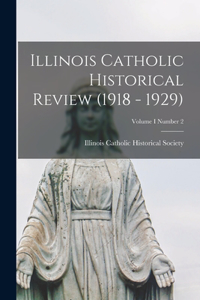 Illinois Catholic Historical Review (1918 - 1929); Volume I Number 2