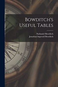 Bowditch's Useful Tables