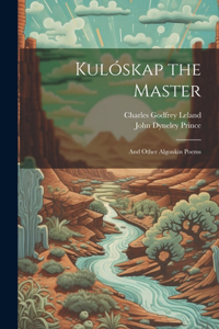 Kulóskap the Master